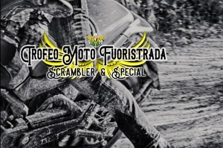 Trofeo Fuoristrada Moto Scrambler e Special. Distinguished offroad ride!