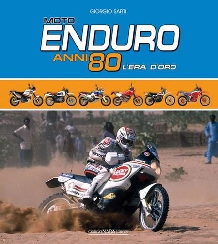 Moto Enduro Anni 80. L'era d'oro delle enduro