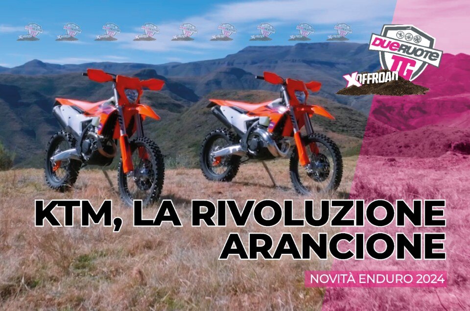 DueruoteTG XOffRoad #3 - KTM Enduro 2024, la rivoluzione arancione