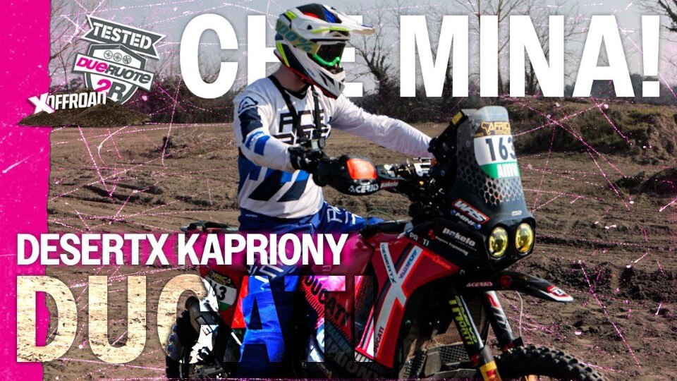 Ducati DesertX Mina Team Kapriony: il test